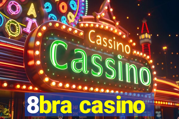 8bra casino